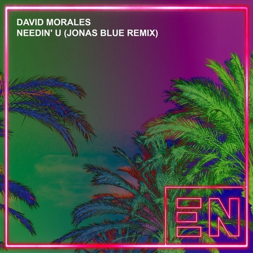 David Morales - Needin' U (Jonas Blue Remix) [EN024A]